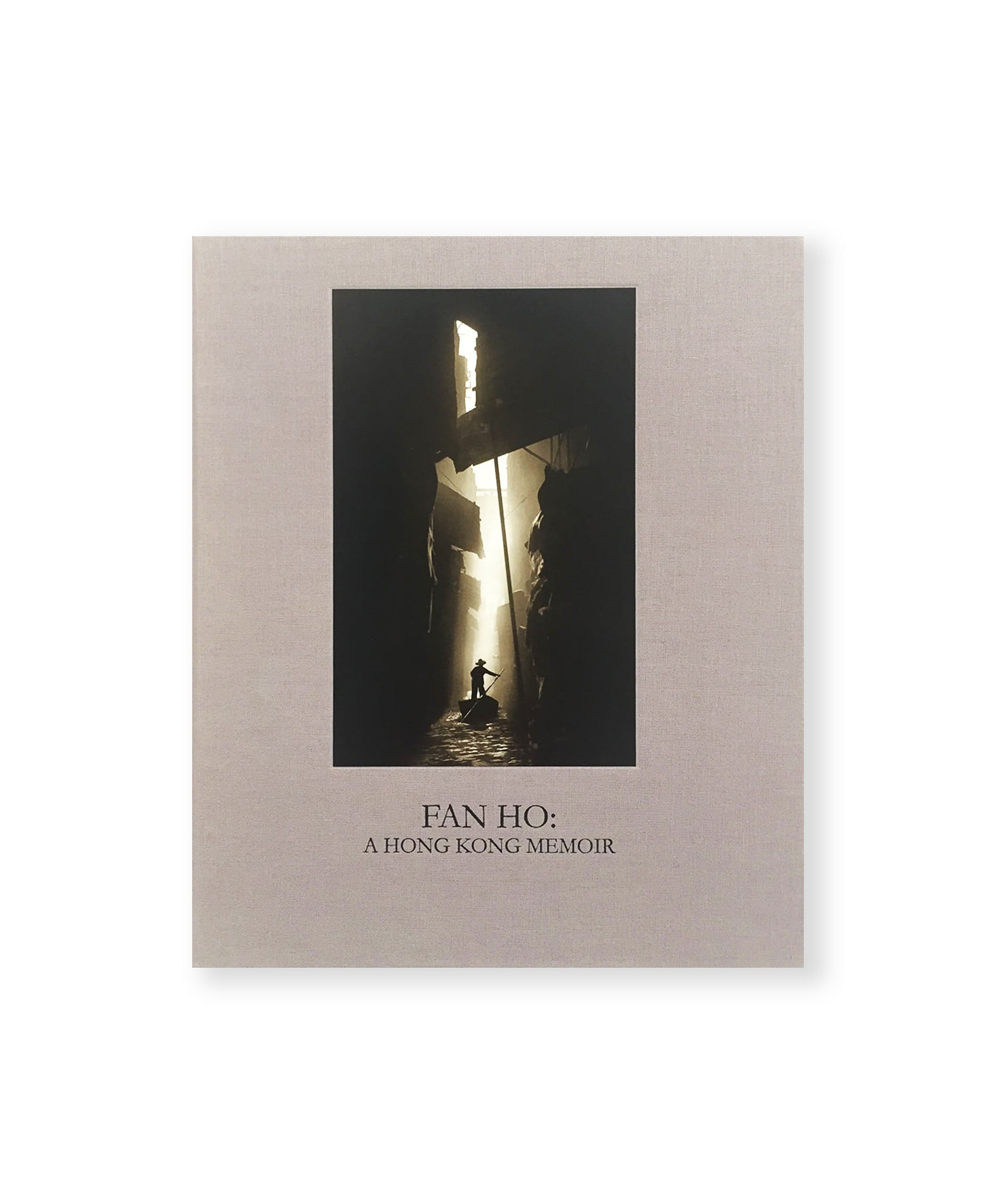 Fan Ho - A Hong Kong Memoir