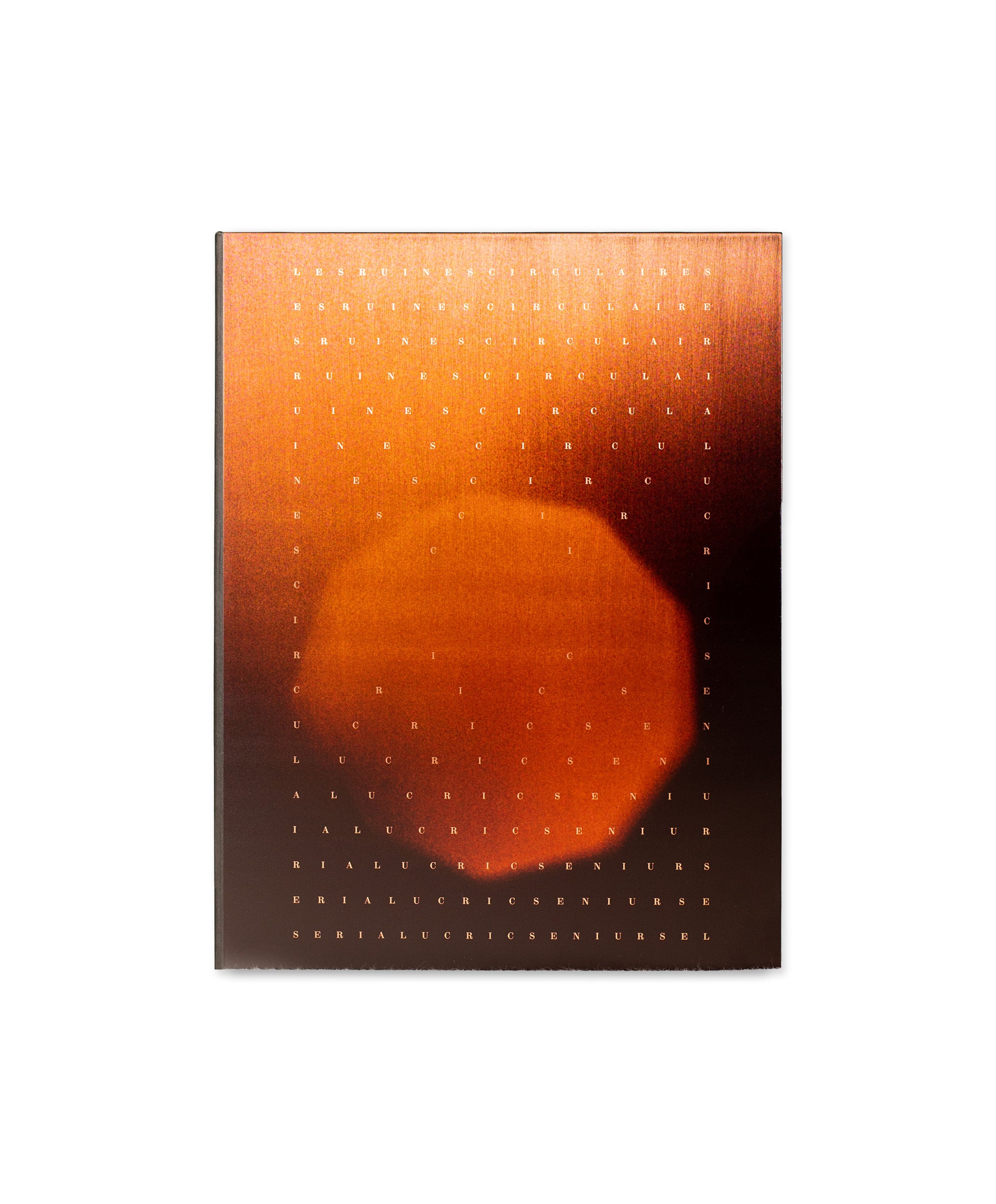 Orianne Ciantar Olive - Les Ruines Circulaires (édition spéciale)