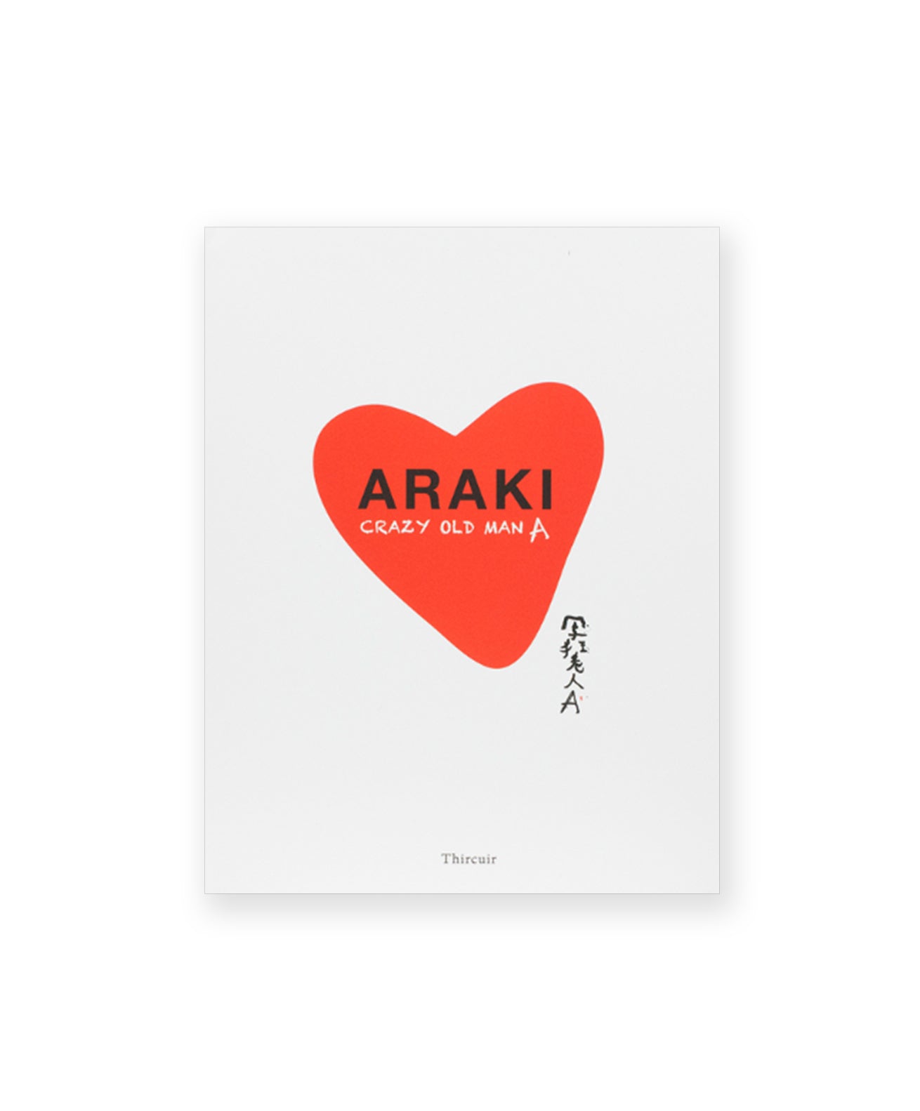 ARAKI NOBUYOSHI - CRAZY OLD MAN