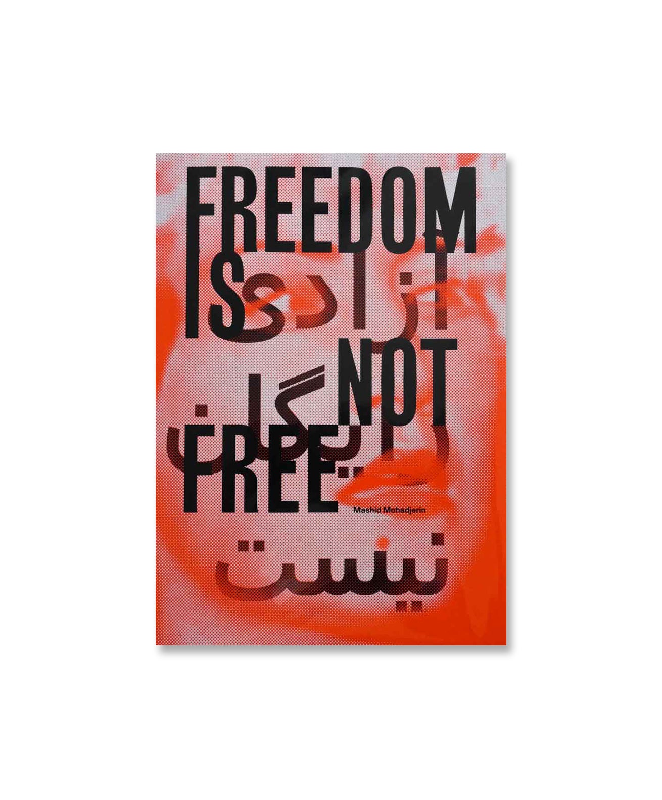 MASHID MAHADJERIN - FREEDOM IS NOT FREE