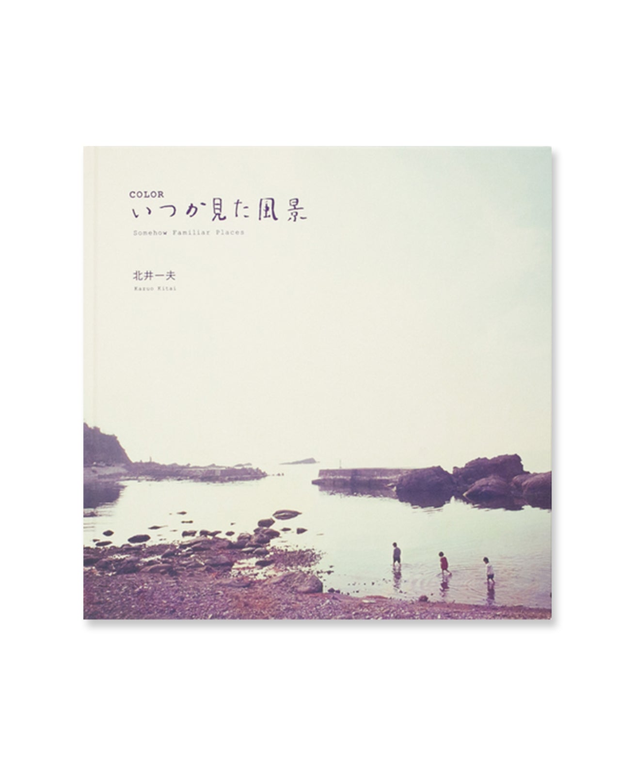 KAZUO KITAI - COLOR - SOMEHOW FAMILIAR PLACES