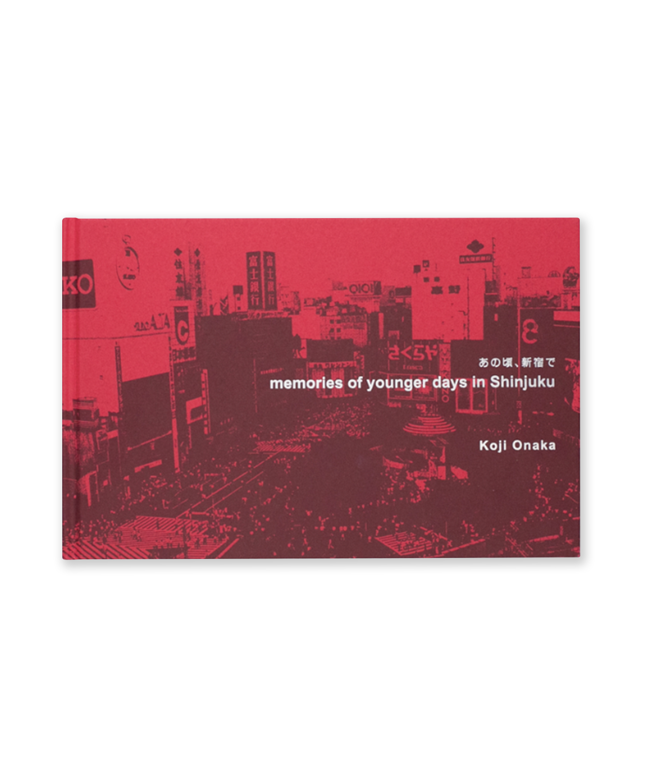 KOJI ONAKA - MEMORIES OF YOUNGER DAYS IN SHINJUKU (SIGNED)