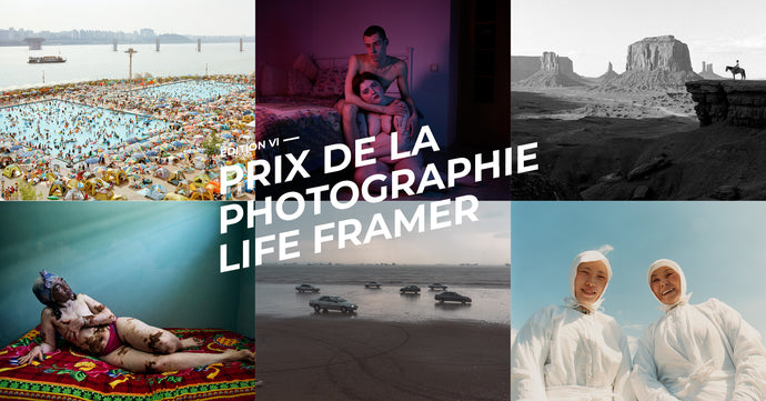 PRIX DE LA PHOTOGRAPHIE LIFE FRAMER - EDITION IV