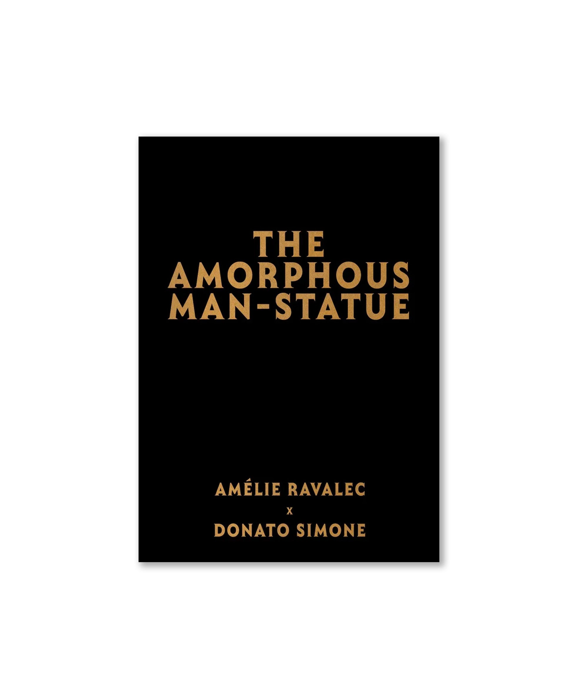 Amélie Ravalec & Donato Simone - The Amorphous Man-Statue