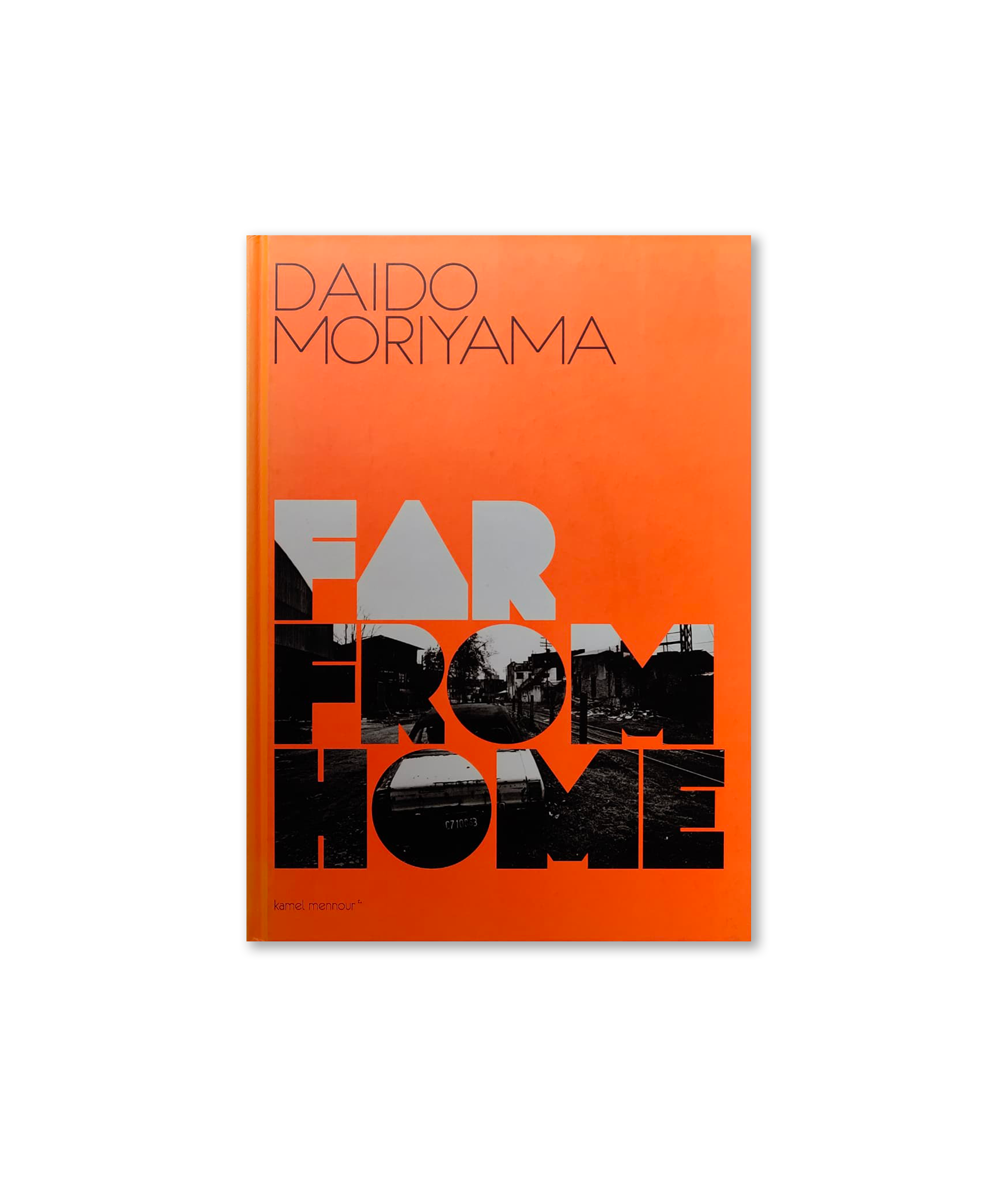 Daido Moriyama & Alberto Garcia-Alix - Far From Home