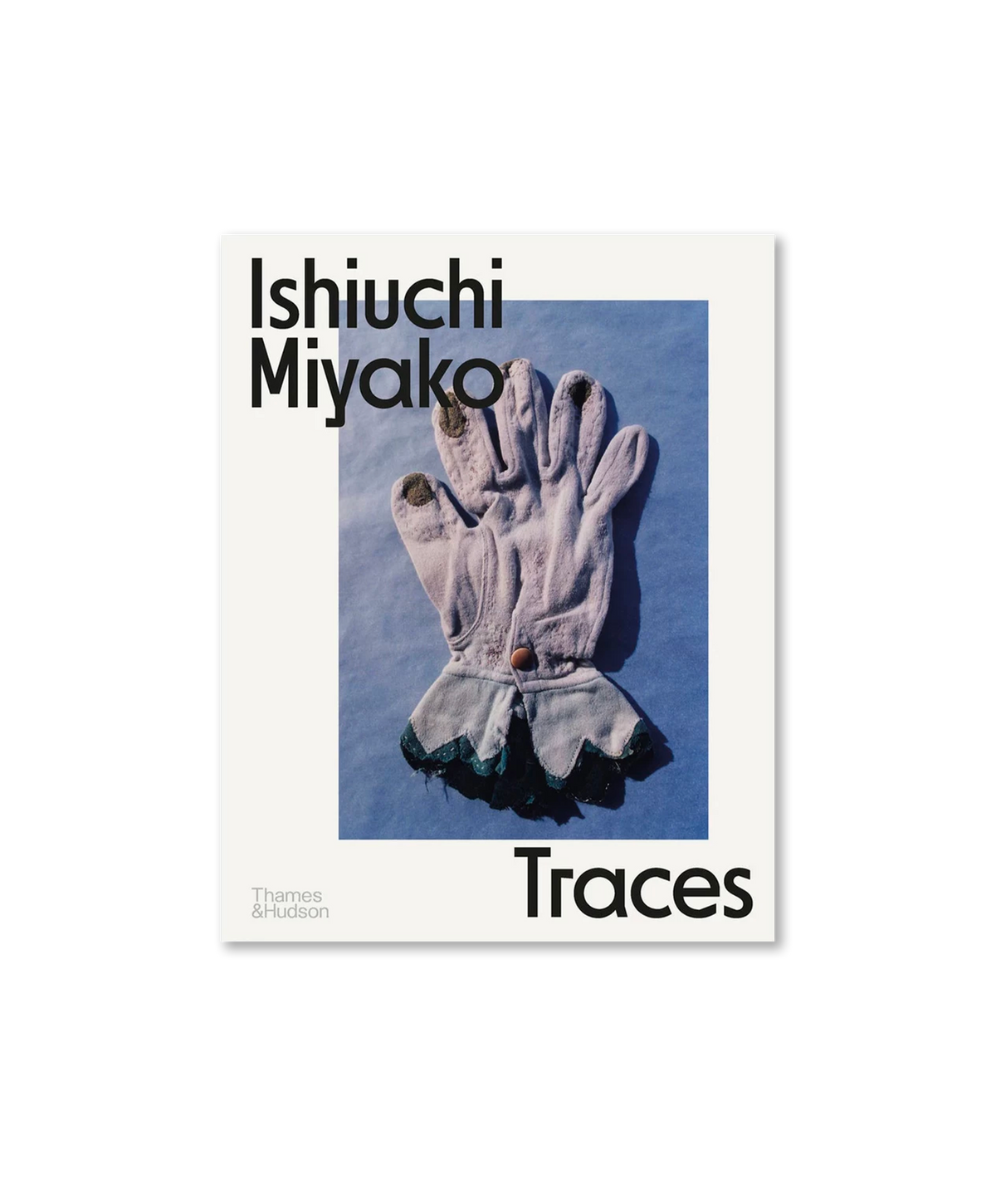 Ishiuchi Miyako - Traces (english version)