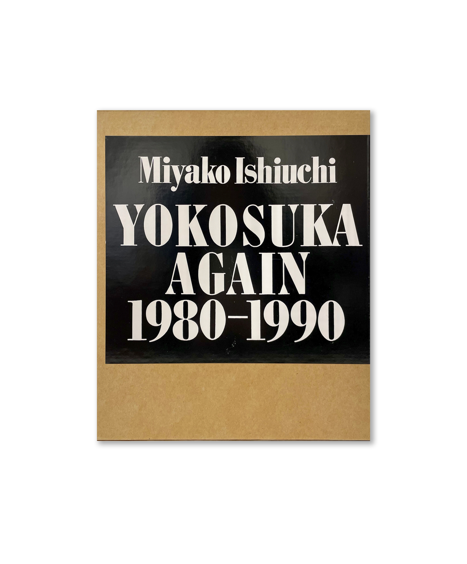 Miyako Ishiuchi - Yokosuka Again 1980 - 1990