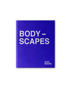 Alex Moore - Bodyscapes
