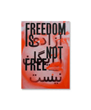Load image into Gallery viewer, MASHID MAHADJERIN - FREEDOM IS NOT FREE