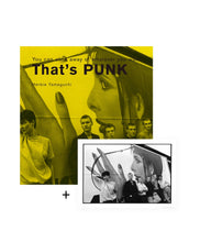 Load image into Gallery viewer, HERBIE YAMAGUCHI - You can click away of whatever you want. That’s punk
