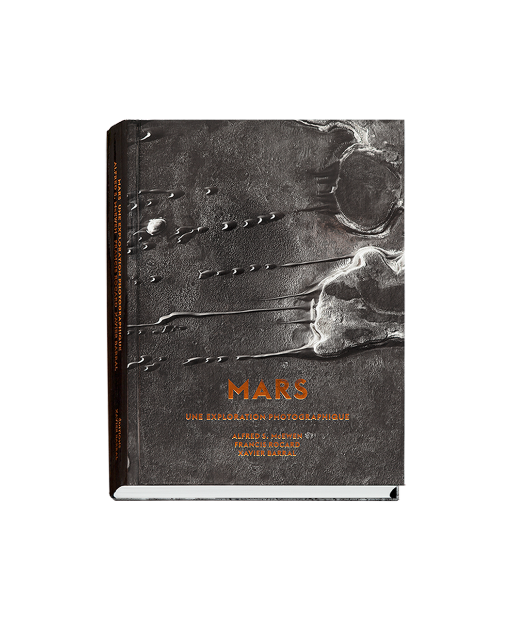 FRANCIS ROCARD & ALFRED S. MCEWEN - MARS, A PHOTOGRAPHIC EXPLORATION